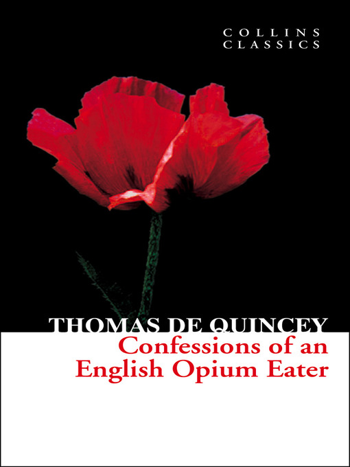 Title details for Confessions of an English Opium Eater by Thomas De Quincey - Available